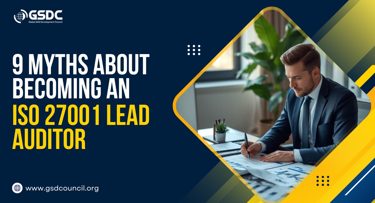 9 Myths About Becoming an ISO 27001 Lead Auditor