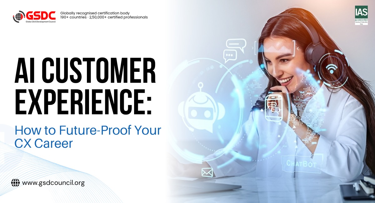AI Customer Experience: How to Future-Proof Your CX Career