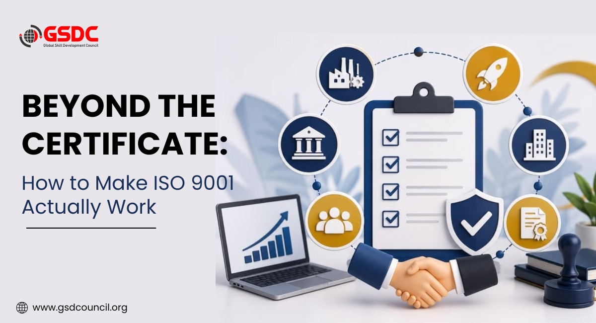 Beyond the Certificate: How to Make ISO 9001 Actually Work