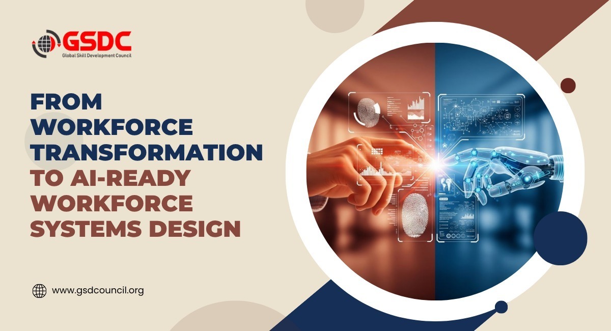 From Workforce Transformation to AI-Ready Workforce Systems Design