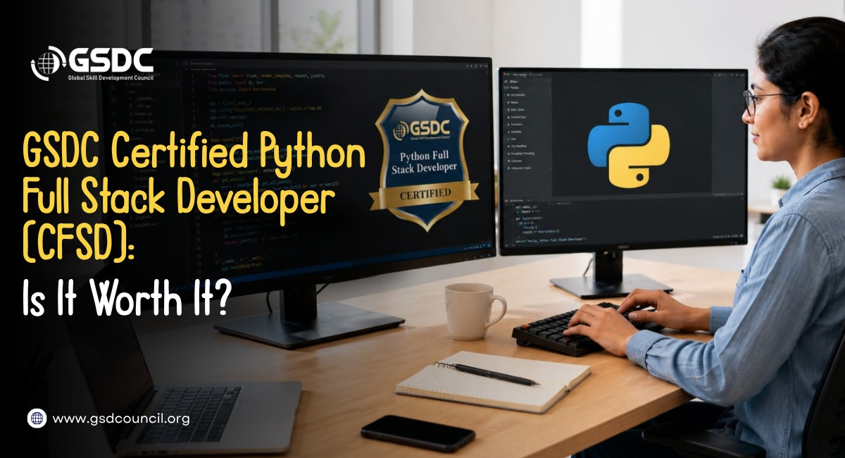 GSDC Certified Python Full Stack Developer (CFSD): Is It Worth It?