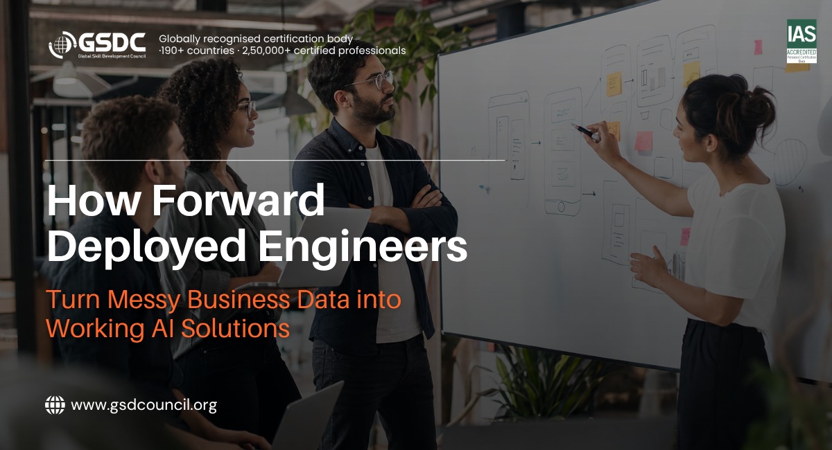 How Forward Deployed Engineers Turn Messy Business Data into Working AI Solutions