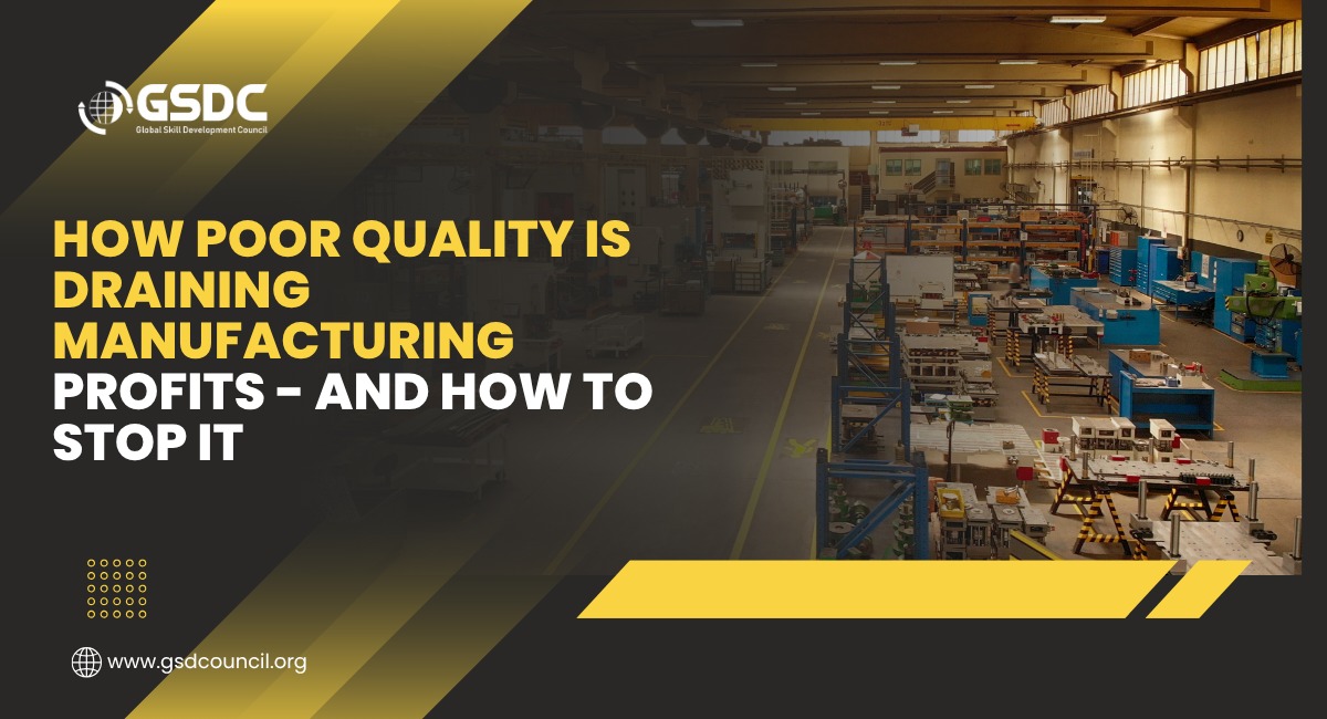 How Poor Quality Is Draining Manufacturing Profits and How to Stop It