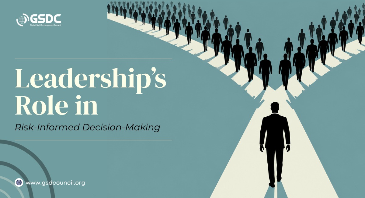 Leadership’s Role in Risk-Informed Decision-Making
