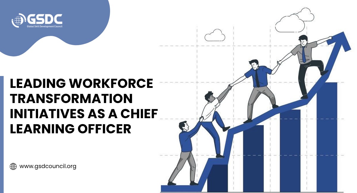 Leading Workforce Transformation Initiatives as a Chief Learning Officer