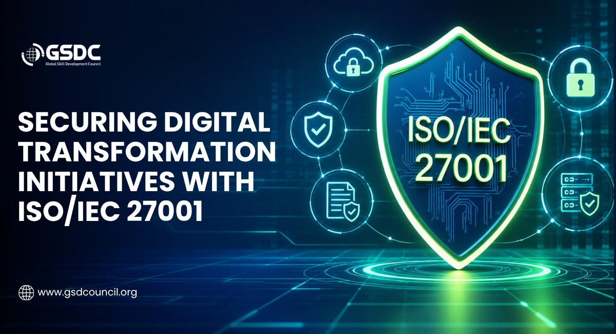 Securing Digital Transformation Initiatives with ISO/IEC 27001