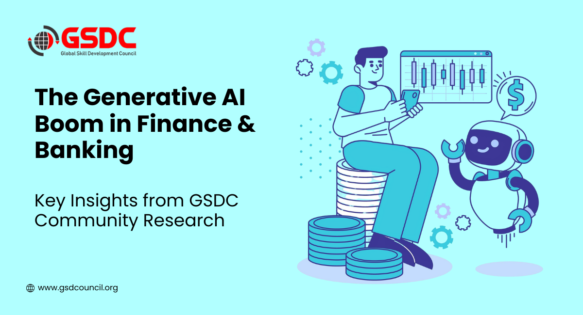 The Generative AI Boom in Finance and Banking: Key Insights from GSDC Community Research