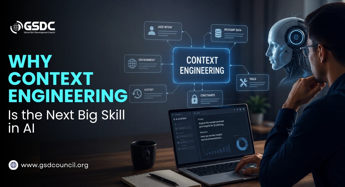 Why Context Engineering Is the Next Big Skill in AI